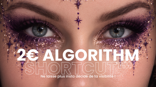 2€ ALGORITHM SHORTCUT : Ne laisse plus insta décidé de ta visibilité !